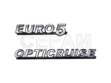 Emblema Resinado EURO 5 OPTICRUISE (2010 À 2018) Scania Lado Esquerdo - foto do fabricante Cepam